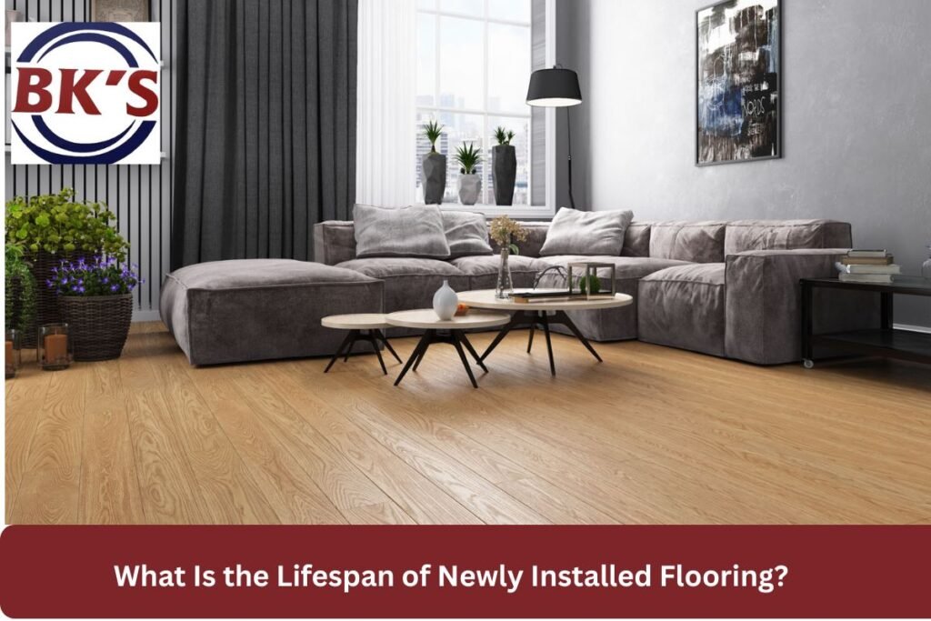 What Is the Lifespan of Newly Installed Flooring?